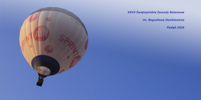 XXVIII Świętojańskie Zawody Balonowe im. Bogusława Stankiewicza - Pasłęk 2024 fot. Paweł Kleszcz